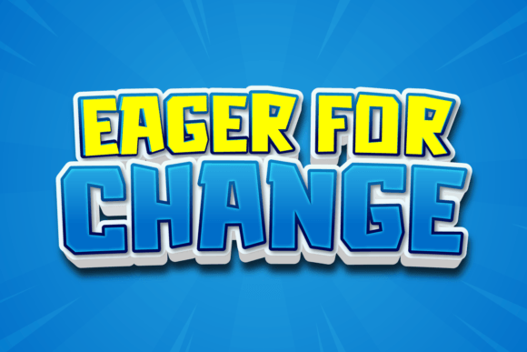 Eager for Change Font: A Brand Refresh Story
