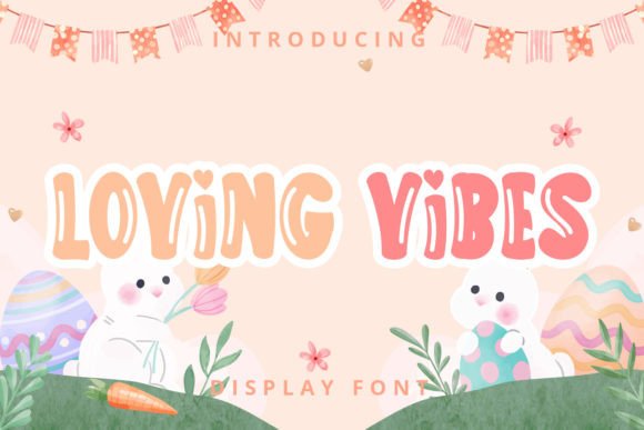 Loving Vibes Font: Bold Editorial Typography